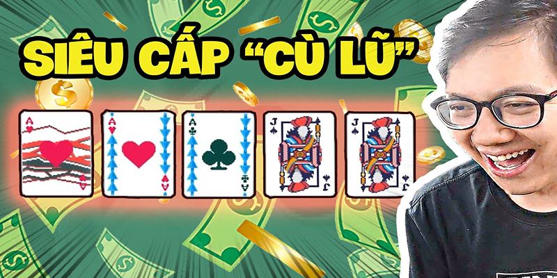 Giải đáp thắc mắc về Cù Lũ Poker