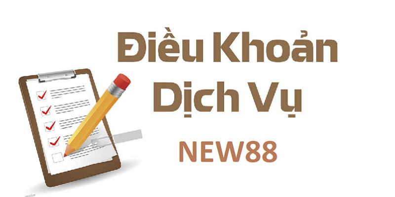 Tìm hiểu điều khoản dịch vụ New88