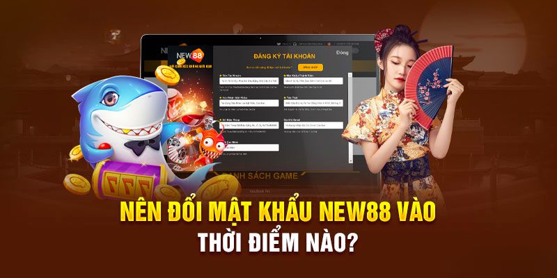 Đổi mật khẩu New88 là việc nên làm định kỳ để bảo vệ dữ liệu