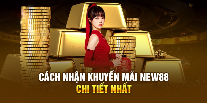 Nhận thưởng khuyến mãi Thể thao New88 nhanh và đơn giản