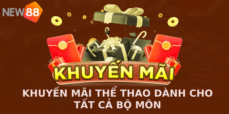 Khuyến mãi Thể thao áp dụng cho tất cả các bộ môn